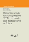 ebook Regionalny model równowagi ogólnej TERM i przykłady jego zastosowania w Polsce - Katarzyna Zawalińska,Mark Horridge,Bartłomiej Rokicki