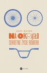 ebook Na okrągło. Sekretne życie roweru - Jody Rosen