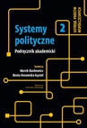 ebook Systemy polityczne Podręcznik akademicki Tom 2 - 