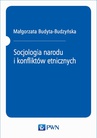 ebook Socjologia narodu i konfliktów etnicznych - Małgorzata Budyta-Budzyńska