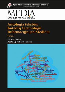 ebook Antologia tekstów Katedry Technologii Informacyjnych Mediów. Tom 2