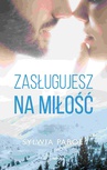 ebook Zasługujesz na miłość - Sylwia Parol
