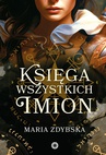 ebook Księga Wszystkich Imion - Maria Zdybska