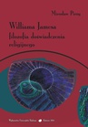 ebook Williama Jamesa filozofia doświadczenia religijnego - Mirosław Piróg
