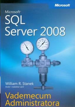 ebook Microsoft SQL Server 2008 Vademecum Administratora