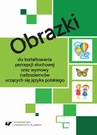 ebook Obrazki do kształtowania percepcji słuchowej oraz wymowy cudzoziemców uczących się języka polskiego - Marcin Maciołek