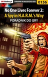 ebook No One Lives Forever 2: A Spy in H.A.R.M.'s Way - poradnik do gry - Piotr "Ziuziek" Deja