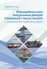 ebook Wieloaspektowa ocena funkcjonowania jednostek śródlądowych i rzeczno-morskich z zastosowaniem modeli decyzyjnych - Magdalena Kaup