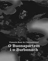ebook O Buonapartem i o Burbonach - François-René de Chateaubriand