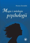 ebook Magia i mitologia psychologii - Roman Zawadzki