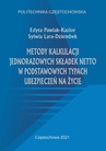 ebook Metody kalkulacji jednorazowych składek netto w podstawowych typach ubezpieczeń na życie - Sylwia Lara-Dziembek,Edyta Pawlak-Kazior