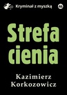 ebook Strefa cienia - Kazimierz Korkozowicz