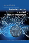 ebook Zaufanie i kontrola w sieciach teleinformatycznych - Krzysztof Perlicki
