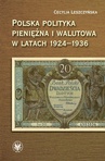ebook Polska polityka pieniężna i walutowa w latach 1924-1936 - Cecylia Leszczyńska