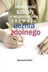 ebook Działalność szkoły we wspomaganiu rozwoju ucznia zdolnego - Agnieszka Hłobił