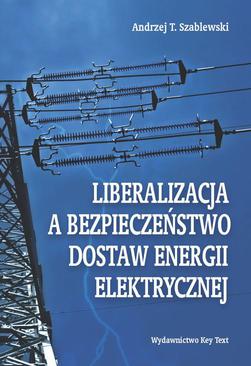 ebook Liberalizacja a bezpieczeństwo dostaw energii elektrycznej