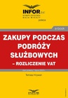 ebook Zakupy podczas podróży służbowych – rozliczenie VAT - Tomasz Krywan