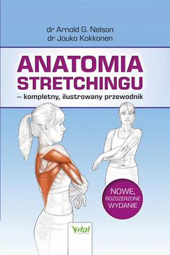 ebook Anatomia stretchingu – kompletny, ilustrowany przewodnik