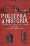 ebook Polityka a historia - Jan Szumski