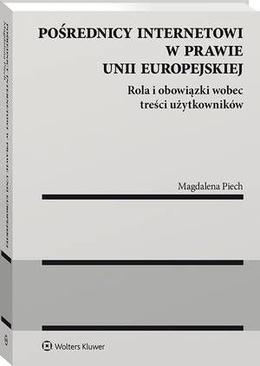 ebook Pośrednicy internetowi w prawie Unii Europejskiej. Rola i obowiązki wobec treści użytkowników