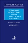 ebook Pozasądowe rozwiązywanie sporów w zamówieniach publicznych - Małgorzata Moras,Beata Nuzzo,Ryszard Szostak prof. UEK