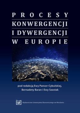 ebook Procesy konwergencji i dywergencji w Europie. Monografia jubileuszowa dedykowana Profesorowi Janowi Borowcowi