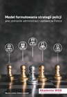 ebook Modele formułowania strategii policji jako jednostki administracji rządowej w Polsce - Marek Lisiński,Edward Bodzek