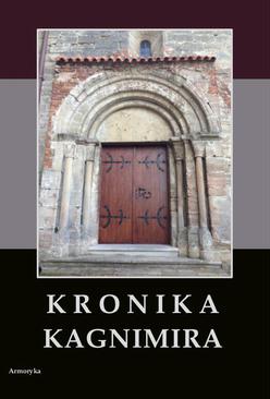ebook Kronika Kagnimira to jest dzieje czterech pierwszych królów chrześcijańskich w Polsce, w wieku XI pisane