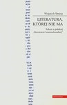 ebook Literatura, której nie ma. Szkice o polskiej literaturze homoseksualnej - Wojciech Śmieja
