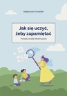 ebook Jak się uczyć, żeby zapamiętać - Małgorzata Grześlak