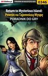 ebook Return to Mysterious Island: Powrót na Tajemniczą Wyspę - poradnik do gry - Bolesław "Void" Wójtowicz