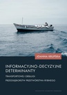 ebook Informacyjno-decyzyjne determinanty transportowej obsługi przedsiębiorstw przetwórstwa rybnego - Joanna Krupska