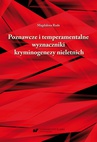 ebook Poznawcze i temperamentalne wyznaczniki kryminogenezy nieletnich - Magdalena Rode