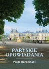 ebook Paryskie opowiadania - Piotr Brzezinski