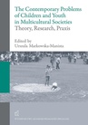 ebook The contemporary problems of children and youth in multicultural societies – theory, research, praxis - praca zbiorowa