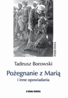 ebook Pożegnanie z Marią i inne opowiadania - Tadeusz Borowski