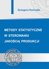 ebook Metody statystyczne w sterowaniu jakością produkcji - Grzegorz Kończak
