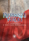 ebook Pierwsze walki o Uniwersytet w Powstaniu Warszawskim - Jerzy Zięborak