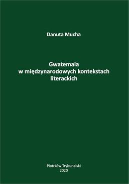 ebook Gwatemala w międzynarodowych kontekstach literackich.