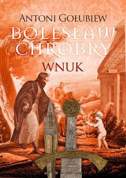 ebook Bolesław Chrobry. Wnuk