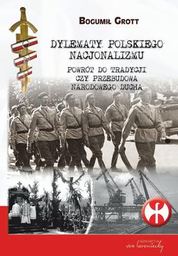 ebook Dylematy polskiego nacjonalizmu. Powrót do tradycji czy przebudowa narodowego ducha