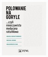 ebook Polowanie na goryle… czyli nieoczywista medycyna ratunkowa - Michał Dudek,Maciej Bohatyrewicz,Małgorzata Rak