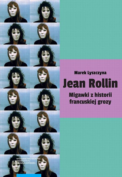 Okładka:Jean Rollin. Migawki z historii francuskiej grozy 