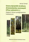 ebook Ocena dynamiki struktury drzewostanów sosnowych (Pinus sylvestris L.) objętych różnym postępowaniem hodowlanym - Janusz Szmyt