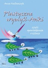 ebook Plastyczne wymyśl-Anki - Anna Kalbarczyk