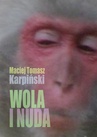 ebook Wola i nuda - Maciej Tomasz Karpiński