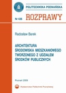 ebook Architektura środowiska mieszkaniowego tworzonego z udziałem środków publicznych - Radosław Barek