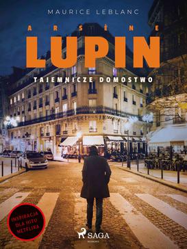 ebook Arsène Lupin. Tajemnicze domostwo