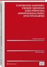 ebook Uchybienie godności urzędu sędziego jako podstawa odpowiedzialności dyscyplinarnej - Michał Laskowski