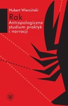 ebook Rak. Antropologiczne studium praktyk i narracji - Hubert Wierciński